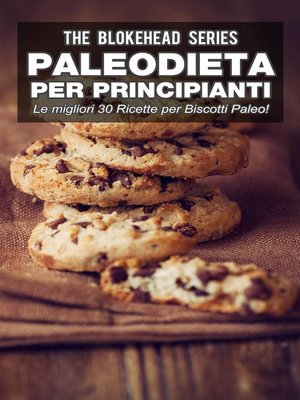 cover image of Paleodieta per Principianti--Le migliori 30 Ricette per Biscotti Paleo!